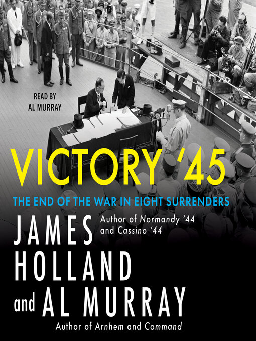 Title details for Victory '45 by James Holland - Wait list
